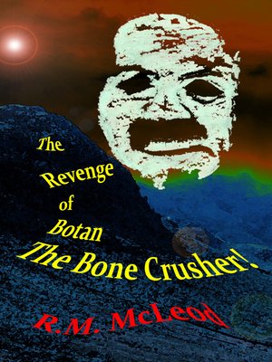 cover image of The Revenge of Botan the Bone Crusher